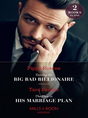 cover image of Taming the Big Bad Billionaire / the Flaw In His Marriage Plan